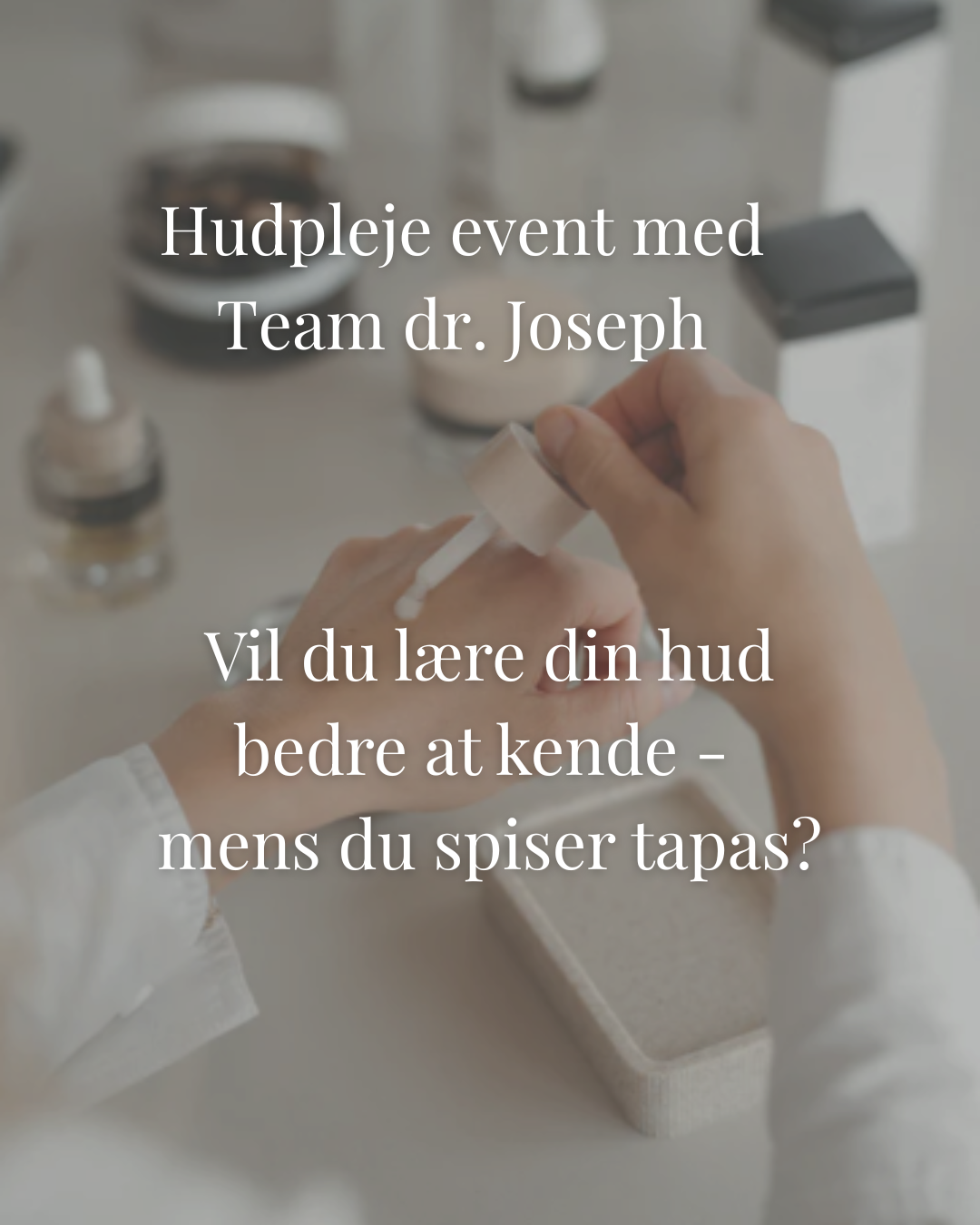 hudplejeevent med team dr joseph